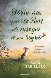 Produktbild: Storia della piccola Bun che insegu&igrave; il suo sogno