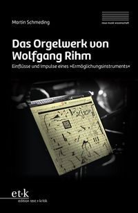 Produktbild: Das Orgelwerk von Wolfgang Rihm