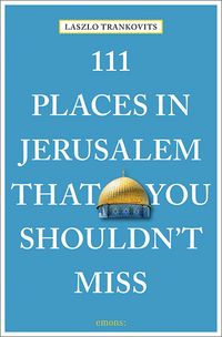 Produktbild: 111 Places in Jerusalem That You Shouldn't Miss