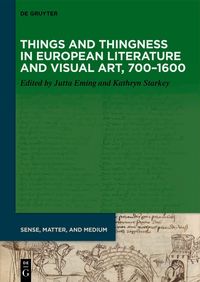 Produktbild: Things and Thingness in European Literature and Visual Art, 700&ndash;1600