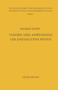 Produktbild: Theorie und Anwendung der Unendlichen Reihen