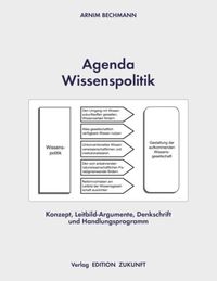 Bild vom Artikel Agenda Wissenspolitik vom Autor Arnim Bechmann