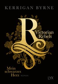 Produktbild: Victorian Rebels - Mein schwarzes Herz