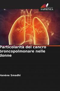 Produktbild: Particolarit&agrave; del cancro broncopolmonare nelle donne