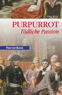 Purpurrot - Tödliche Passion Tom Wolf