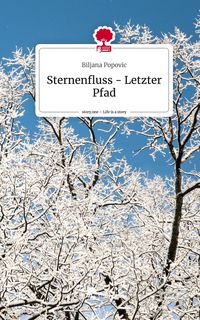 Produktbild: Sternenfluss - Letzter Pfad. Life is a Story - story.one