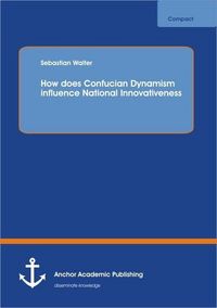 Produktbild: How does Confucian Dynamism influence National Innovativeness