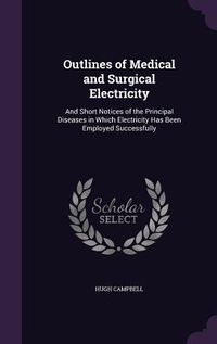 Produktbild: Outlines of Medical and Surgical Electricity