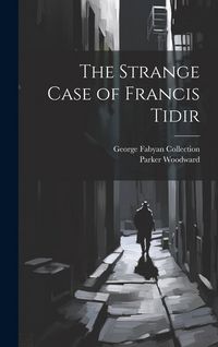 Produktbild: The Strange Case of Francis Tidir