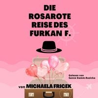 Produktbild: Die rosarote Reise des Furkan F.