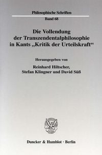Produktbild: Die Vollendung der Transzendentalphilosophie in Kants "Kritik der Urteilskraft".