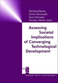 Bild vom Artikel Assessing Societal Implications of Converging Technological Development vom Autor Gerhard Banse