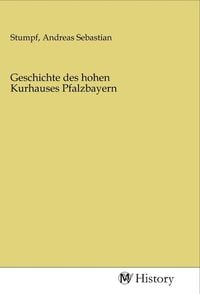 Produktbild: Geschichte des hohen Kurhauses Pfalzbayern