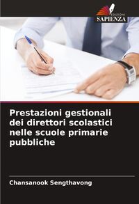 Produktbild: Prestazioni gestionali dei direttori scolastici nelle scuole primarie pubbliche