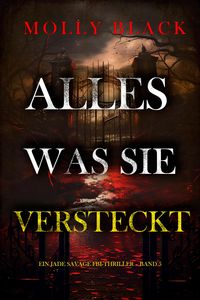 Produktbild: Alles, Was Sie Versteckt (Ein Jade Savage FBI-Thriller - Band 5)