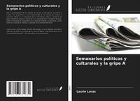 Produktbild: Semanarios pol&iacute;ticos y culturales y la gripe A