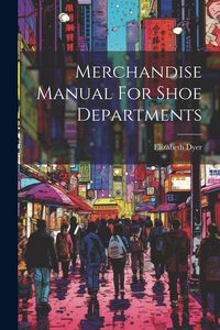 Produktbild: Merchandise Manual For Shoe Departments