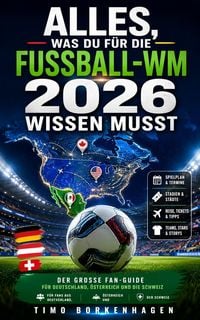 Produktbild: Alles, was du f&uuml;r die Fussball-WM 2026 wissen musst