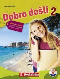 Produktbild: Dobro dosli 2 - Kroatisch als Fremdsprache Lehrbuch 2 udbenik za ucenje hrvatskog jezika za strance