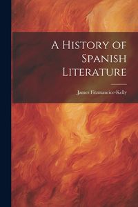 Produktbild: A History of Spanish Literature