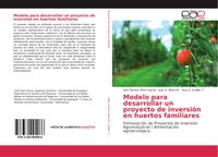 Produktbild: Modelo para desarrollar un proyecto de inversi&oacute;n en huertos familiares