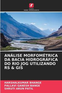 Produktbild: Bhange, H: An&aacute;lise Morfom&eacute;trica Da Bacia Hidrogr&aacute;fica Do Rio