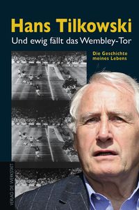 Bild vom Artikel Und ewig fällt das Wembley-Tor vom Autor Hans Tilkowski