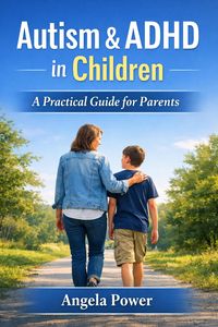 Produktbild: Autism & ADHD in Children: A Practical Guide for Parents (The Autism & ADHD Parenting Series', #9)