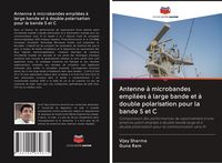 Produktbild: Antenne &agrave; microbandes empil&eacute;es &agrave; large bande et &agrave; double polarisation pour la bande S et C