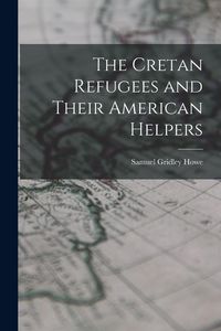 Produktbild: The Cretan Refugees and Their American Helpers