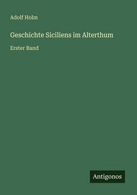 Produktbild: Geschichte Siciliens im Alterthum