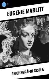 Produktbild: Reichsgr&auml;fin Gisela