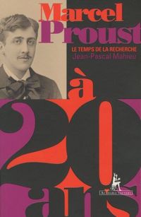 Produktbild: Marcel Proust &agrave; 20 ans : le temps de la recherche
