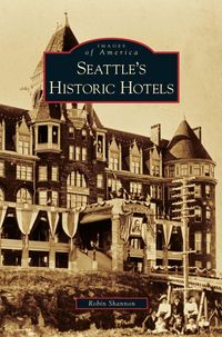 Produktbild: Seattle's Historic Hotels