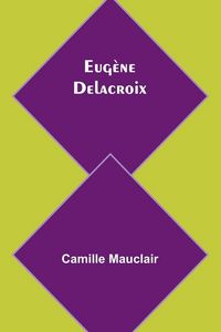 Produktbild: Eug&egrave;ne Delacroix