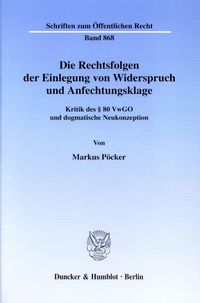 Produktbild: Die Rechtsfolgen der Einlegung von Widerspruch und Anfechtungsklage.