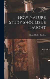 Produktbild: How Nature Study Should Be Taught