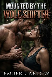 Produktbild: Mounted By The Wolf Shifter