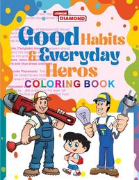 Produktbild: Good Habits & Everyday Heros Coloring Book