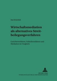 Produktbild: Wirtschaftsmediation als alternatives Streitbeilegungsverfahren