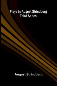 Produktbild: Plays by August Strindberg, Third Series