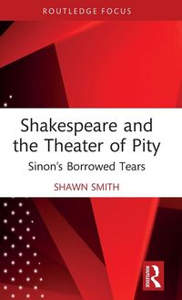 Produktbild: Shakespeare and the Theater of Pity