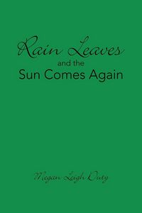 Produktbild: Rain Leaves and the Sun Comes Again