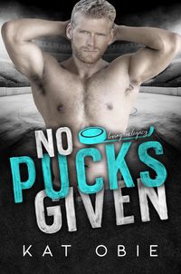 Produktbild: No Pucks Given (Loving the Legacy, #3)
