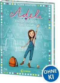 Produktbild: Adele m&ouml;chte die Welt umarmen (Band 1)