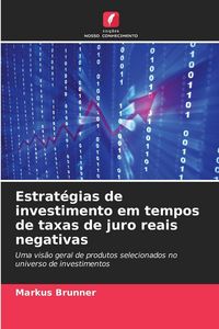 Produktbild: Estrat&eacute;gias de investimento em tempos de taxas de juro reais negativas