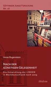 Produktbild: Nach der g&uuml;nstigen Gelegenheit. Die Entwicklung der LINKEN in Westdeutschland nach 2009