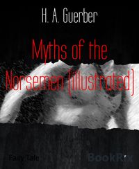 Produktbild: Myths of the Norsemen (illustrated)