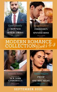 Produktbild: Modern Romance September 2021 Books 5-8: Crowned for His Desert Twins / Forbidden to Her Spanish Boss / Redeemed by His New York Cinderella / Proof of