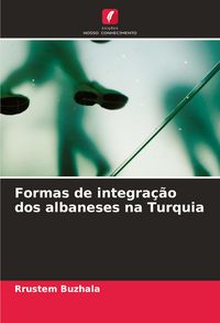 Produktbild: Formas de integra&ccedil;&atilde;o dos albaneses na Turquia